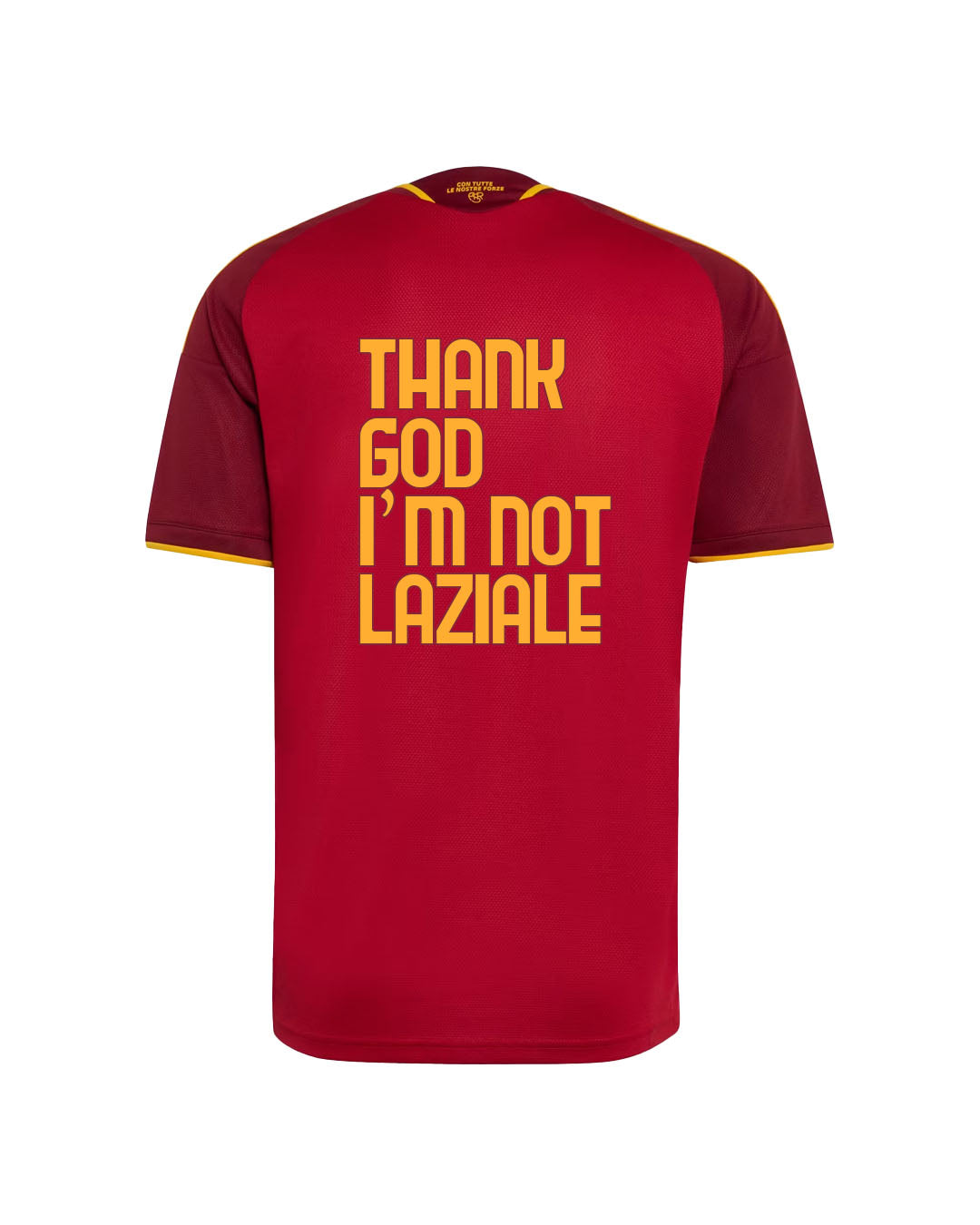 Maglia Gara Home Stadium 26/27 "THANK GOD I'M NOT LAZIALE"
